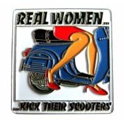 Vespa *Real Women Kick* Rozet - Pin / VESPISSIMO